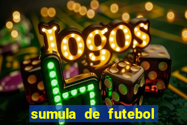 sumula de futebol de campo cbf